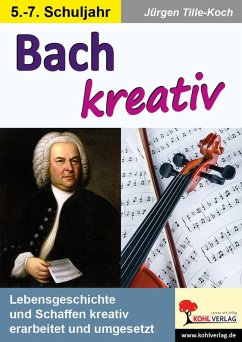 Bach kreativ (eBook, PDF) - Tille-Koch, Jürgen