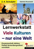 Lernwerkstatt Viele Kulturen - nur eine Welt (eBook, PDF)