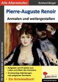 Pierre-Auguste Renoir ... anmalen und weitergestalten (eBook, PDF)