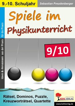 Spiele im Physikunterricht / Klasse 9-10 (eBook, PDF) - Freudenberger, Sebastian