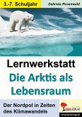 Lernwerkstatt Die Arktis als Lebensraum (eBook, PDF)