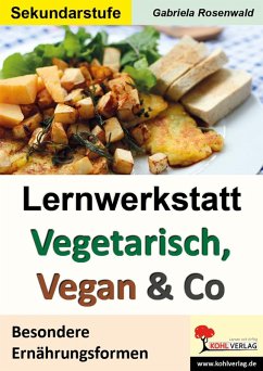 Lernwerkstatt Vegetarisch, Vegan & Co (eBook, PDF) - Rosenwald, Gabriela