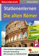 Stationenlernen Die alten Römer... - Bild 1