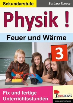 Physik ! / Band 3: Feuer und Wärme (eBook, PDF) - Theuer, Barbara