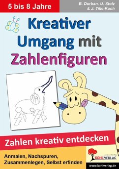 Kreativer Umgang mit Zahlenfiguren (eBook, PDF) - Durban, Bianca; Stolz, Ulrike; Tille-Koch, Jürgen