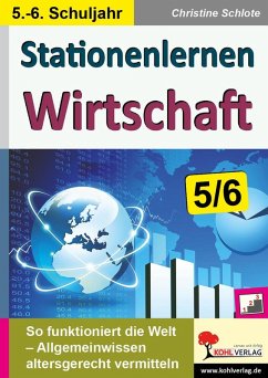 Stationenlernen Wirtschaft / Klasse 5-6 (eBook, PDF) - Schlote, Christine