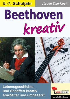 Beethoven kreativ (eBook, PDF) - Tille-Koch, Jürgen