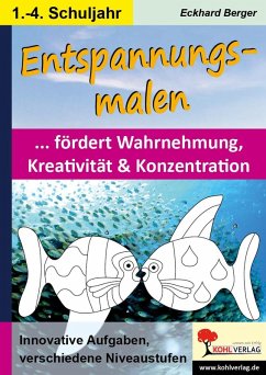 Entspannungsmalen / Klasse 1-4 (eBook, PDF) - Berger, Eckhard