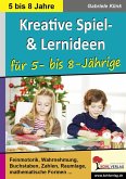 Kreative Spiel- und Lernideen für 5- bis 8-Jährige (eBook, PDF)