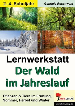 Lernwerkstatt Der Wald im Jahreslauf (eBook, PDF) - Rosenwald, Gabriela