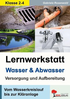 Lernwerkstatt Wasser und Abwasser - Versorgung und Aufbereitung (eBook, PDF) Cover Lernwerkstatt Wasser und Abwasser - Versorgung und Aufbereitung (eBook, PDF)