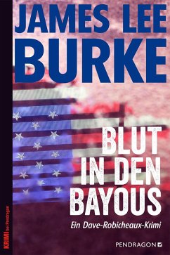 Blut in den Bayous / Dave Robicheaux Bd.2 - Burke, James Lee