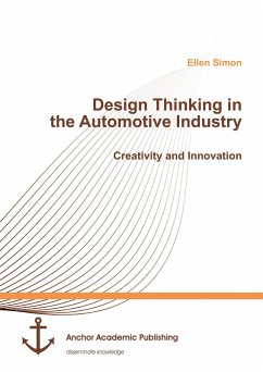 Design Thinking in the Automotive Industry. Creativity and Innovation (eBook, PDF) - Simon, Ellen