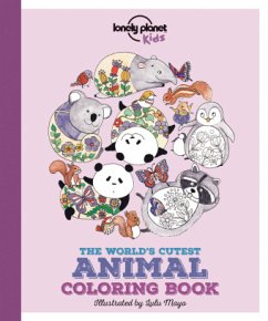 Lonely Planet Kids The World's Cutest Animal Colouring Book - Lonely Planet Kids; Feroze, Jen; Feroze, Jen