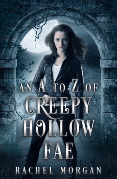 An A to Z of Creepy Hollow Fae (eBook, ePUB) - Morgan, Rachel