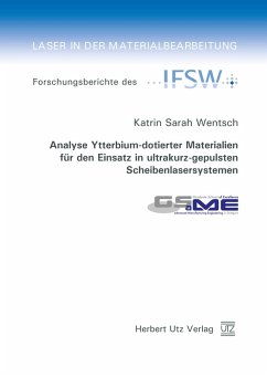 Analyse Ytterbium-dotierter Materialien für den Einsatz in ultrakurz-gepulsten Scheibenlasersystemen (eBook, PDF) - Wentsch, Katrin