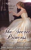 Regency Romance: The Secret Princess (CLEAN Short Read Historical Romance) : Short Sampler to: The Unlikely Gentleman Who Knows (The Chronicles of Loyalty Series) (eBook, ePUB) Regency Romance: The Secret Princess (CLEAN Short Read Historical Romance) : Short Sampler to: The Unlikely Gentleman Who Knows (The Chronicles of Loyalty Series) (eBook, ePUB)