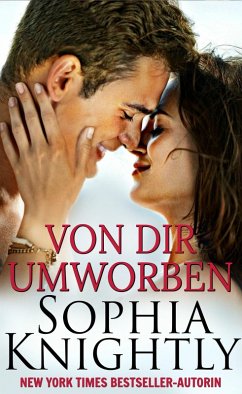 Von Dir Umworben (Tropische Hitze Serie, #1) (eBook, ePUB) - Knightly, Sophia