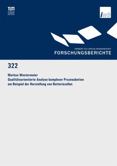 Qualitätsorientierte Analyse komplexer Prozessketten am Beispiel der Herstellung von Batteriezellen (eBook, PDF) - Westermeier, Markus