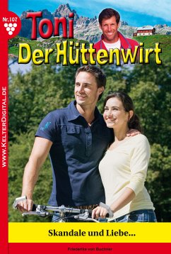 Toni der Hüttenwirt 107 – Heimatroman (eBook, ePUB) - von Buchner, Friederike