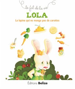 Lola, la lapine qui ne mange pas de carottes (eBook, ePUB) - Pérouème, Laurence