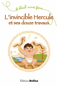L'invincible Hercule et ses douze travaux (eBook, ePUB) - Bègue, Laurent