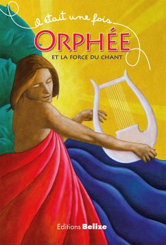 Orphée et la force du chant (eBook, ePUB) - Bègue, Laurent