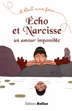 Écho et Narcisse, un amour impossible (eBook, ePUB) - Brasier, Frédérique