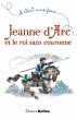 Jeanne d'Arc et le roi sans couronne... - Bild 1