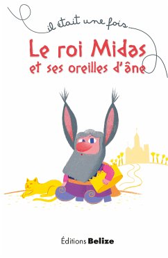 Le roi Midas et ses oreilles d'âne (eBook, ePUB) - Bègue, Laurent