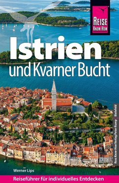 Reise Know-How Reiseführer Kroatien: Istrien und Kvarner Bucht (eBook, PDF) - Lips, Werner