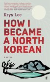 How I Became a North Korean (eBook, ePUB)