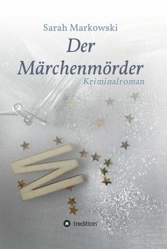 Der Märchenmörder (eBook, ePUB) - Markowski, Sarah