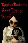 Regina Puckett's Short Tales of Horror (eBook, ePUB)