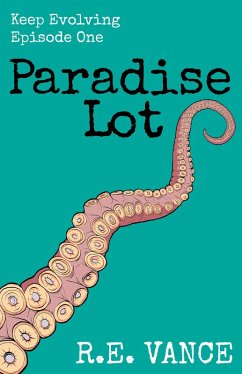 Cover Keep Evolving - Episode 1 (Paradise Lot, #6) (eBook, ePUB)