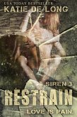 Restrain (Siren, #3) (eBook, ePUB) Restrain (Siren, #3) (eBook, ePUB)