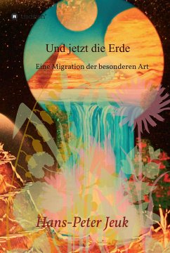 Und jetzt die Erde (eBook, ePUB) - Jeuk, Hans-Peter