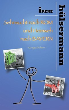 Sehnsucht nach Rom und Heimweh nach Bayern (eBook, ePUB)