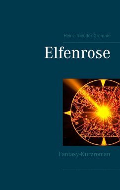 Elfenrose (eBook, ePUB) - Gremme, Heinz-Theodor