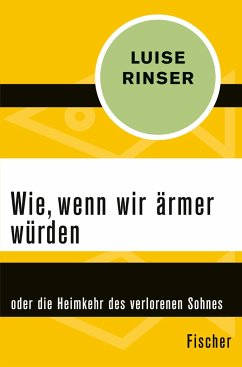 Wie, wenn wir ärmer würden - Rinser, Luise