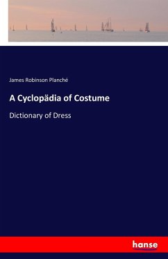 A Cyclopädia of Costume