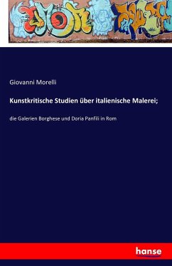 Kunstkritische Studien über italienische Malerei; - Morelli, Giovanni