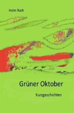 Grüner Oktober - Roch, Holm