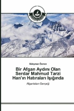 Bir Afgan Ayd n Olan Serdar Mahmud Tarzi Han' n Hat ralar Is g nda - Özmen, Süleyman