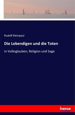 Die Lebendigen und die Toten - Kleinpaul, Rudolf