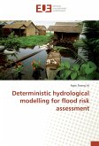 Deterministic hydrological modelling for flood risk assessment