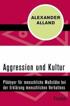 Aggression und Kultur - Alland, Alexander