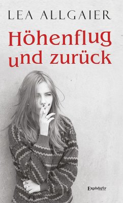 Höhenflug und zurück (eBook, ePUB) - Allgaier, Lea