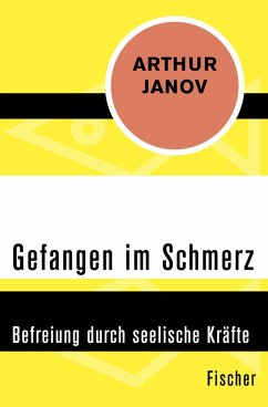 Gefangen im Schmerz (eBook, ePUB) - Janov, Arthur