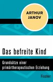 Das befreite Kind (eBook, ePUB)